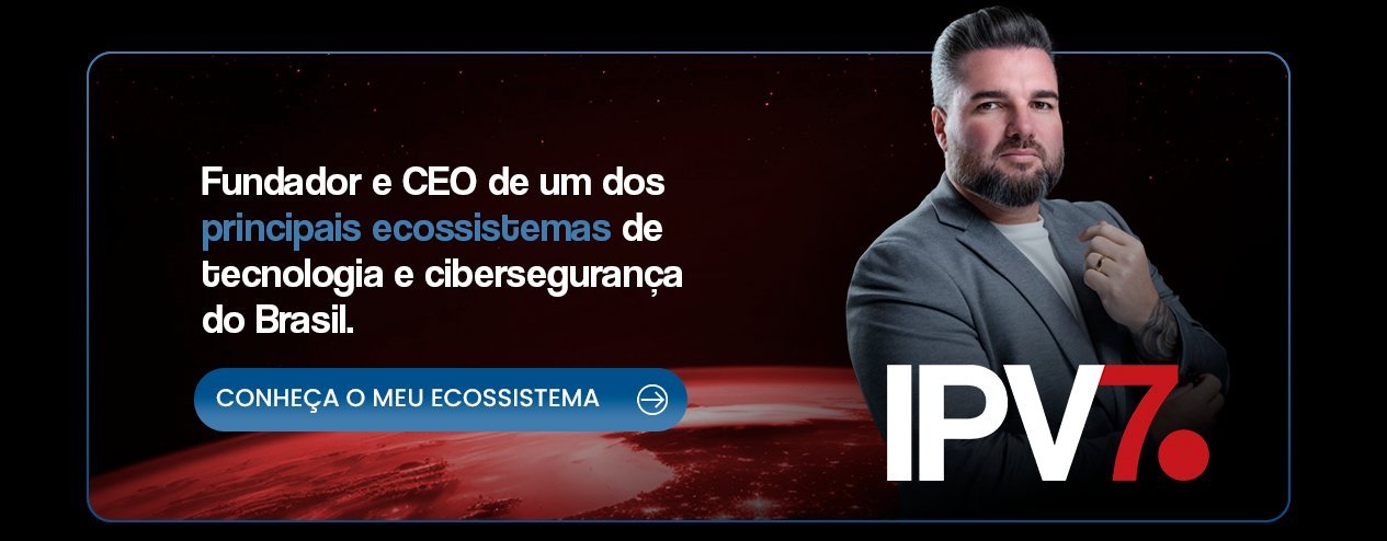 Fundador e CEO de um dos principais ecossistemas de tecnologia e cibersegurança do Brasil. Conheça o meu ecossistema: IPV7